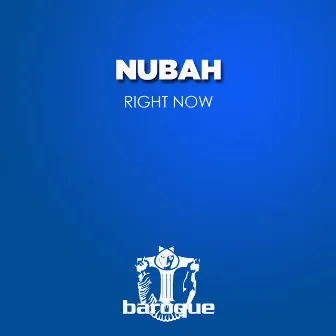 Right Now by Nubah