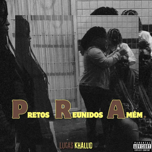 P.R.A (Pretos Reunidos Amém).