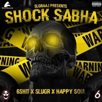 Shock Sabha by Happy Soul