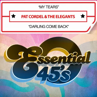 My Tears / Darling Come Back (Digital 45) by Pat Cordel