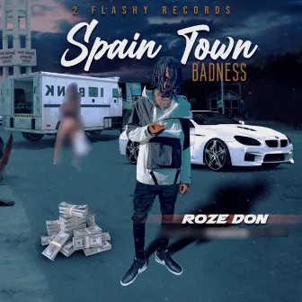 Spain Town Badness by Roze Don