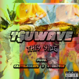 This Side by T$uwave