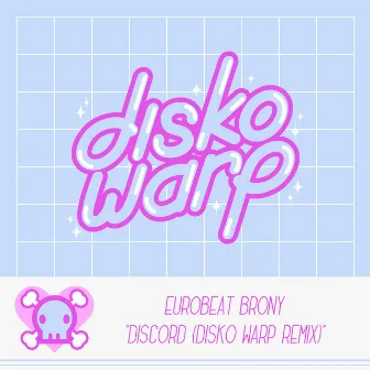 Discord (Disko Warp Remix) by Disko Warp