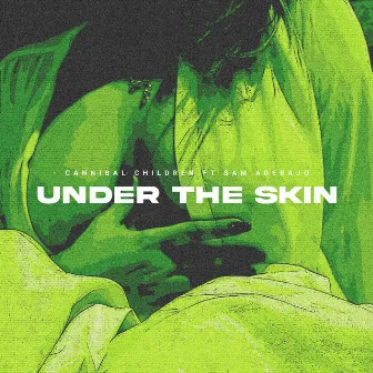 Under the Skin by Cannibal Children