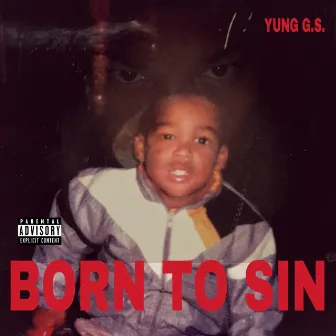 Born to Sin by Yung G.S.