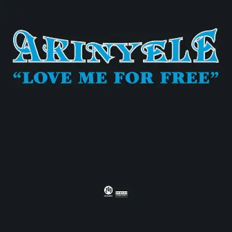 Love Me For Free by Akinyele