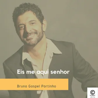 Eis Me Aqui Senhor by Bruno Portinho