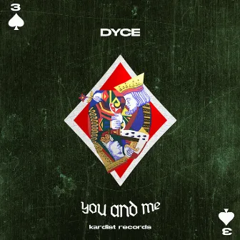 You And Me by Dyce