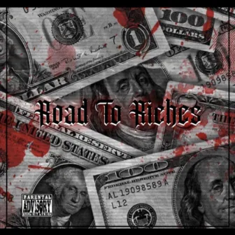 Road To Riches by Jay Huncho