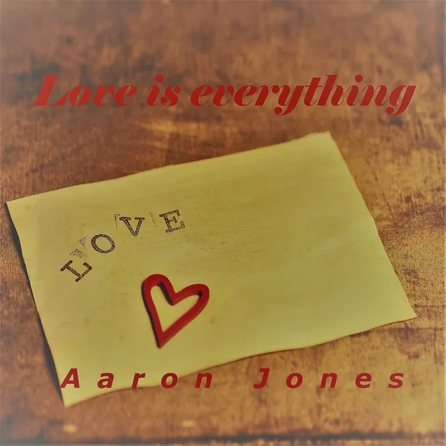 Love Is Everything