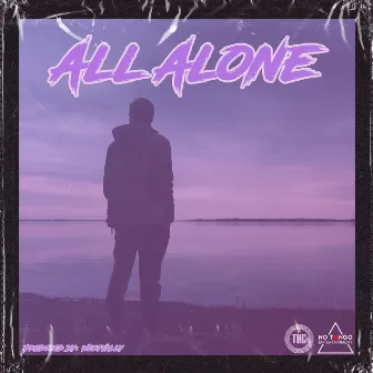 All Alone by THC