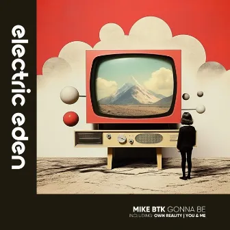 Gonna Be by MIKE BTK