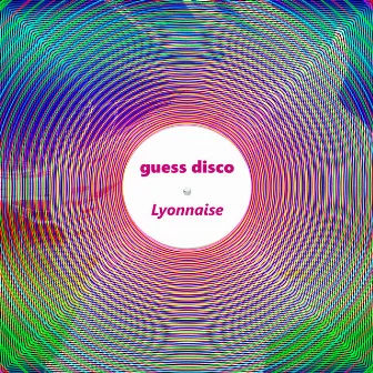 Lyonnaise by Guess Disco