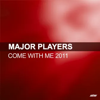 Come With Me (2011 Edit) by Major Players