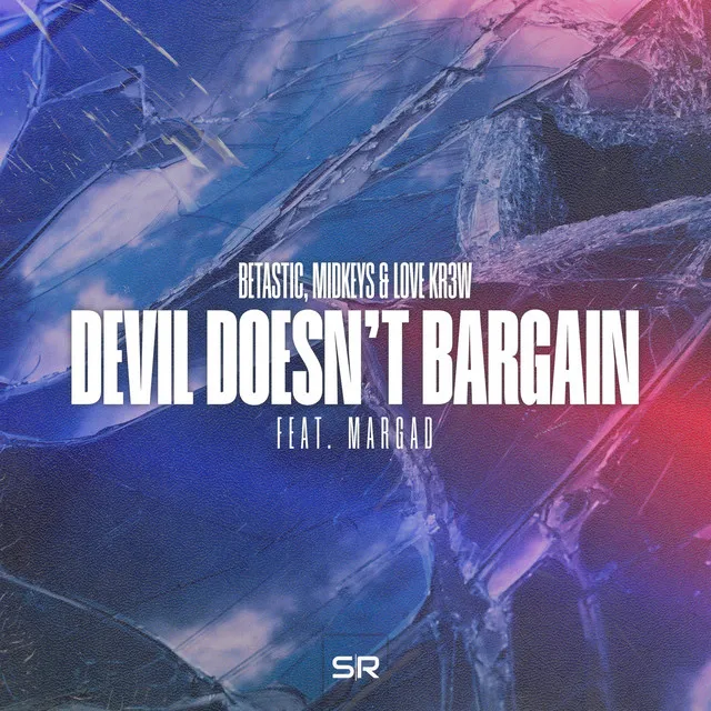 Devil Doesn't Bargain