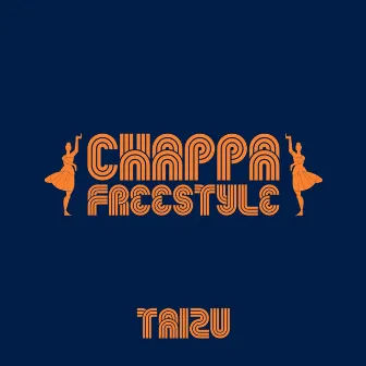 Chappa Freestyle by Taizu