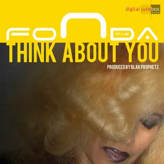 Think About You by Fonda Rae