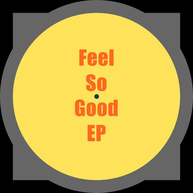 Feel So Good - Dub Mix