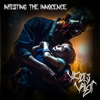 Infesting the Innocence by Vicious Valor