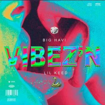 Vibez'N (feat. Lil Keed) by Big Havi