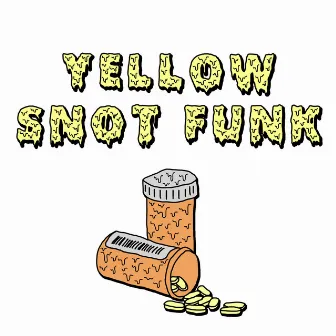 Yellow Snot Funk by Jeddy Beats