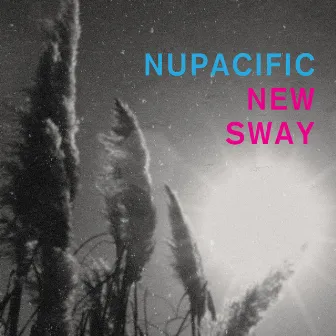 New Sway by Nupacific