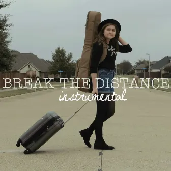 Break the Distance (Instrumental Track with Backing Vocals) by Ashton Edminster