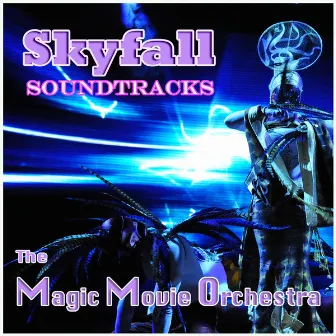 Skyfall (Soundtracks) by The Magic Movie Orchestra