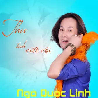 Lời tình viết vội by Ngô Quốc Linh