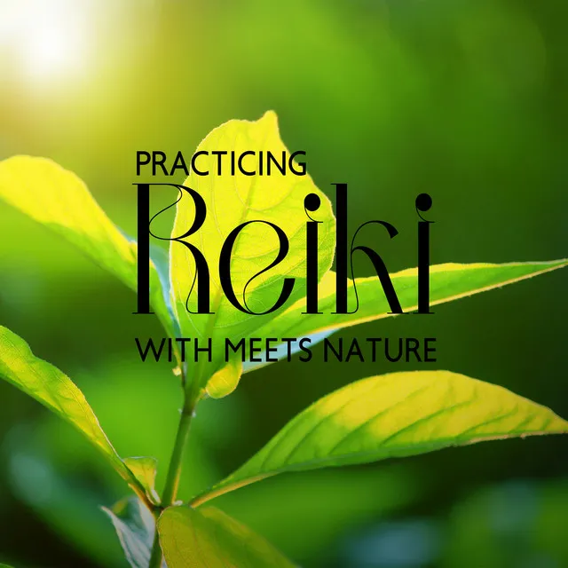 Practicing Reiki with Meets Nature (Reiki Master, Hz Music, Positive Energy Guided Meditation)