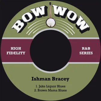 Jake Liquor Blues / Brown Mama Blues by Ishman Bracey