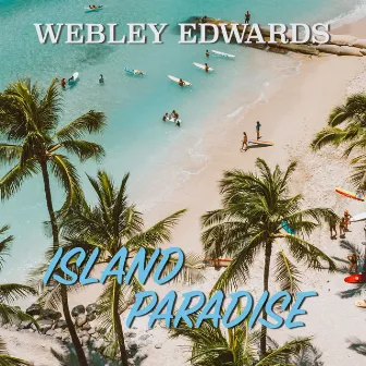 Island Paradise by Webley Edwards