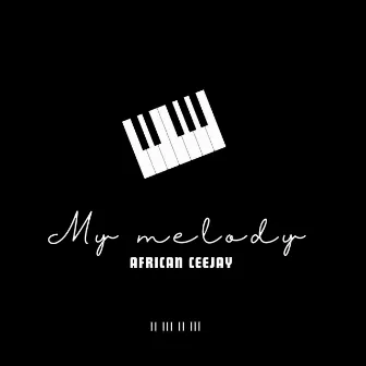 My melody by African Ceejay