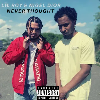 Never Thought by Lil Roy