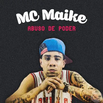 Abuso de Poder by Mc Maike