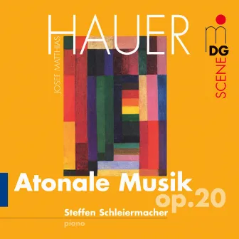 Hauer: Atonale Musik, Op. 20 by Josef Matthias Hauer