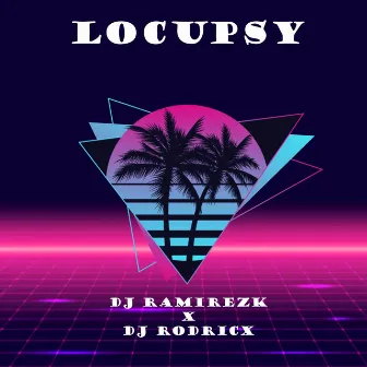 Locupsy by DJ Rodricx