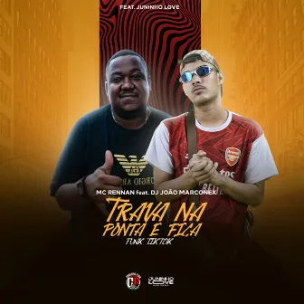 Travadinha na Ponta e Fica: Funk Tik Tok by Juninho Love