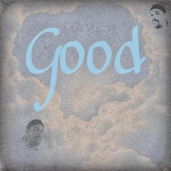 The Good by Blacc Cza