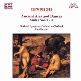 Respighi: Ancient Airs and Dances, Suites Nos. 1-3 by Ottorino Respighi