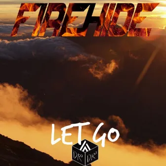 Let Go by Firehide