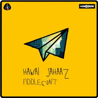 Hawai Jahaaz by Fiddlecraft