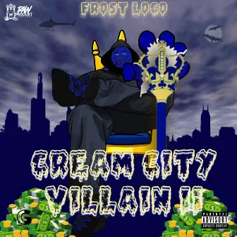 Cream City Villain, Vol. 2 by Frost Loco