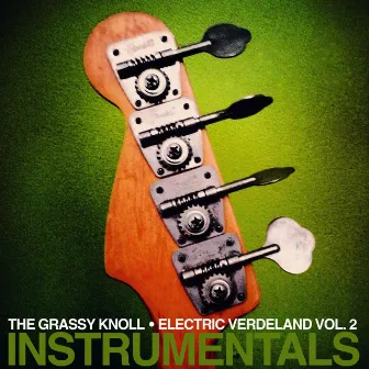 Electric Verdeland Vol. 2 Instrumentals by The Grassy Knoll