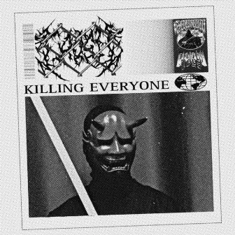 KILLING EVERYONE by TRVSH