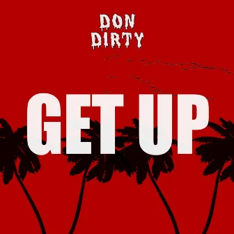 Get Up by Don Dirty