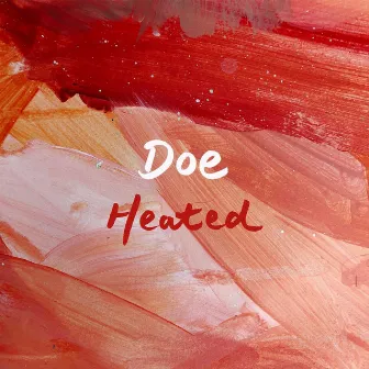 Heated by Doe