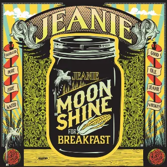 Moonshine For Breakfast by Jeanie