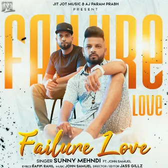 Failure Love by Sunny Mehndi