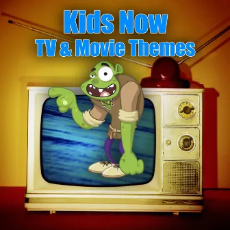 Kids Now - TV & Movie Themes by All-Star Kids Cast